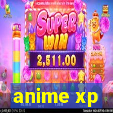 anime xp